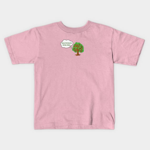 Save Orchards Drink Cider Kids T-Shirt by Cider Chat